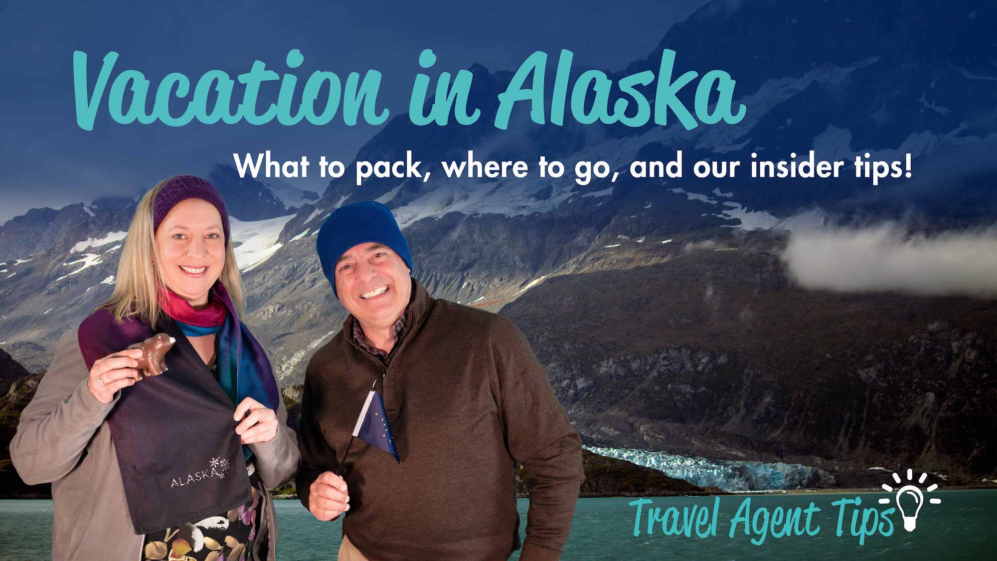 Vacation in Alaska - what to pack, where to go, and our insider tips